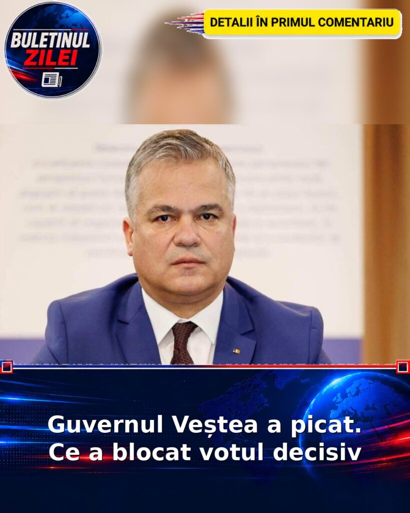 Guvernul Veștea a picat. Ce a blocat votul decisiv