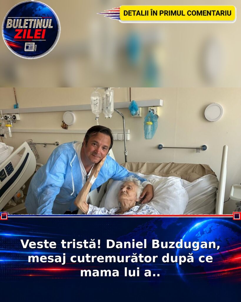 Veste tristă! Daniel Buzdugan, mesaj cutremurător după ce mama lui a..
