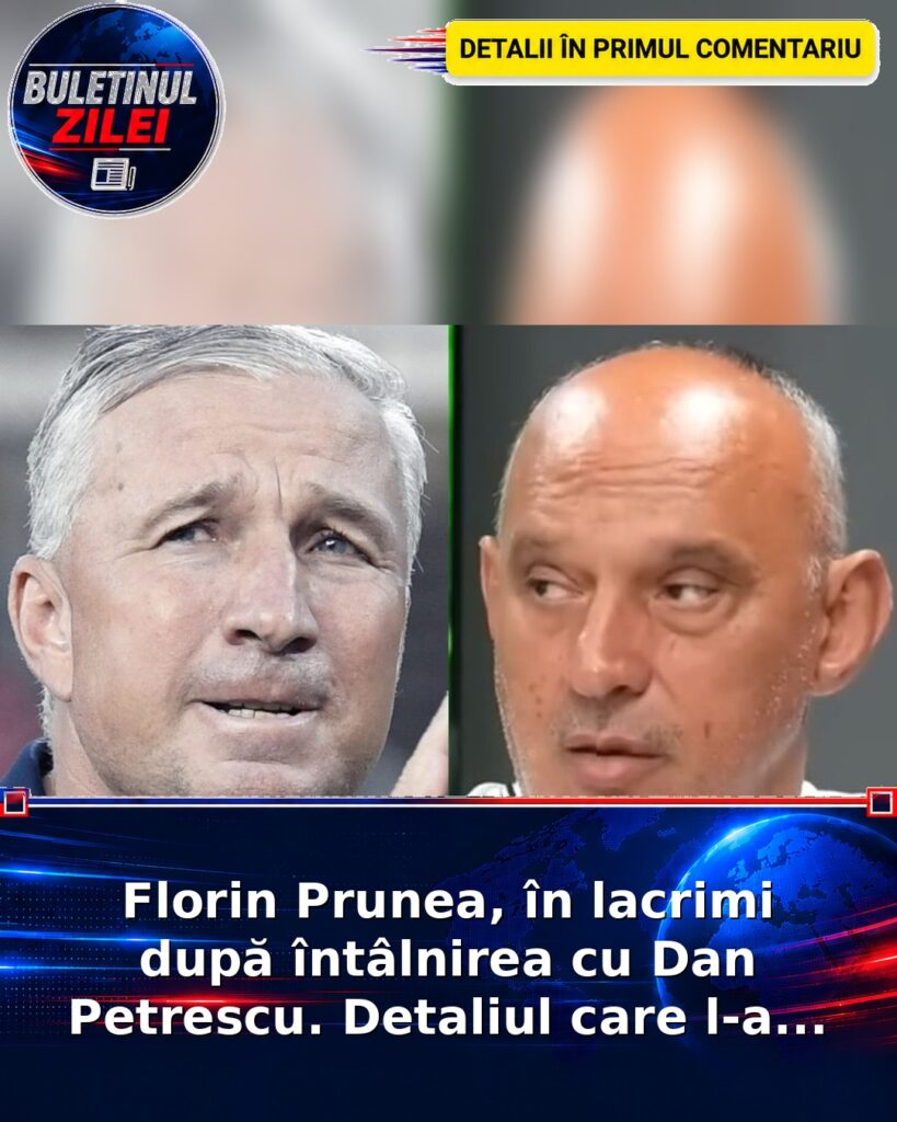 Florin Prunea, în lacrimi după întâlnirea cu Dan Petrescu. Detaliul care l-a...