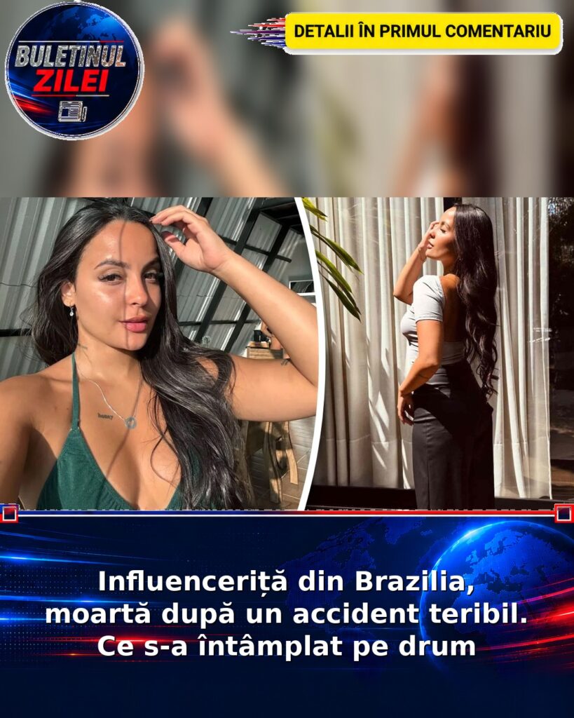 Influenceriță din Brazilia, moartă după un accident teribil. Ce s-a întâmplat pe drum