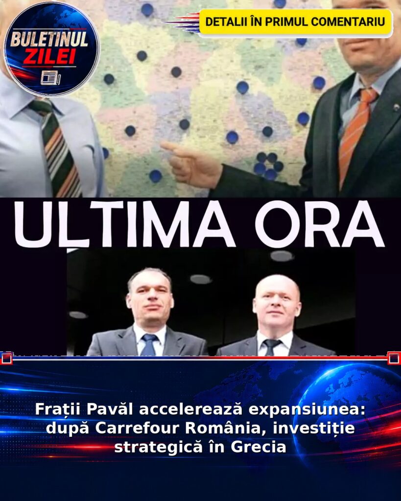 Frații Pavăl accelerează expansiunea: după Carrefour România, investiție strategică în Grecia