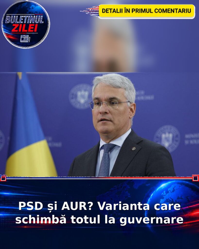 PSD și AUR? Varianta care schimbă totul la guvernare
