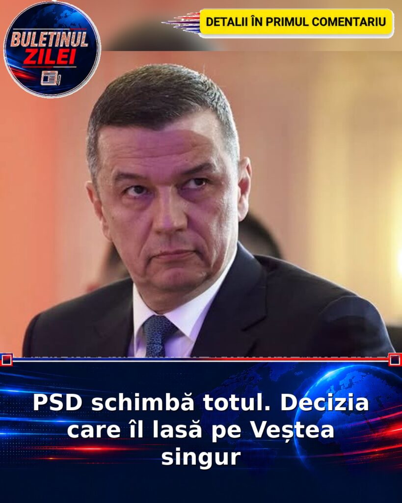 PSD schimbă totul. Decizia care îl lasă pe Veștea singur