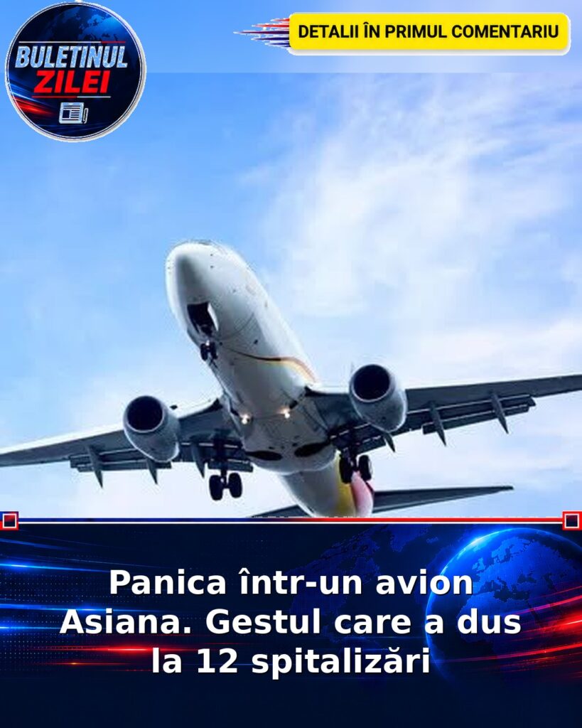 Panica într-un avion Asiana. Gestul care a dus la 12 spitalizări