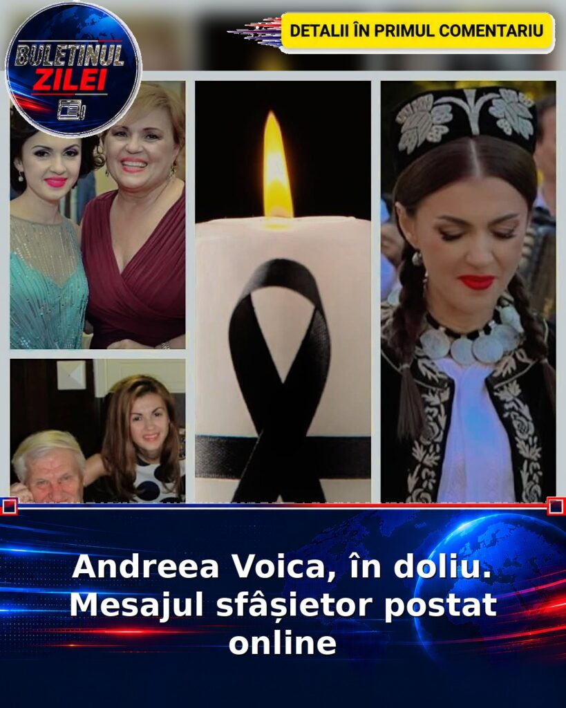 Andreea Voica, în doliu. Mesajul sfâșietor postat online
