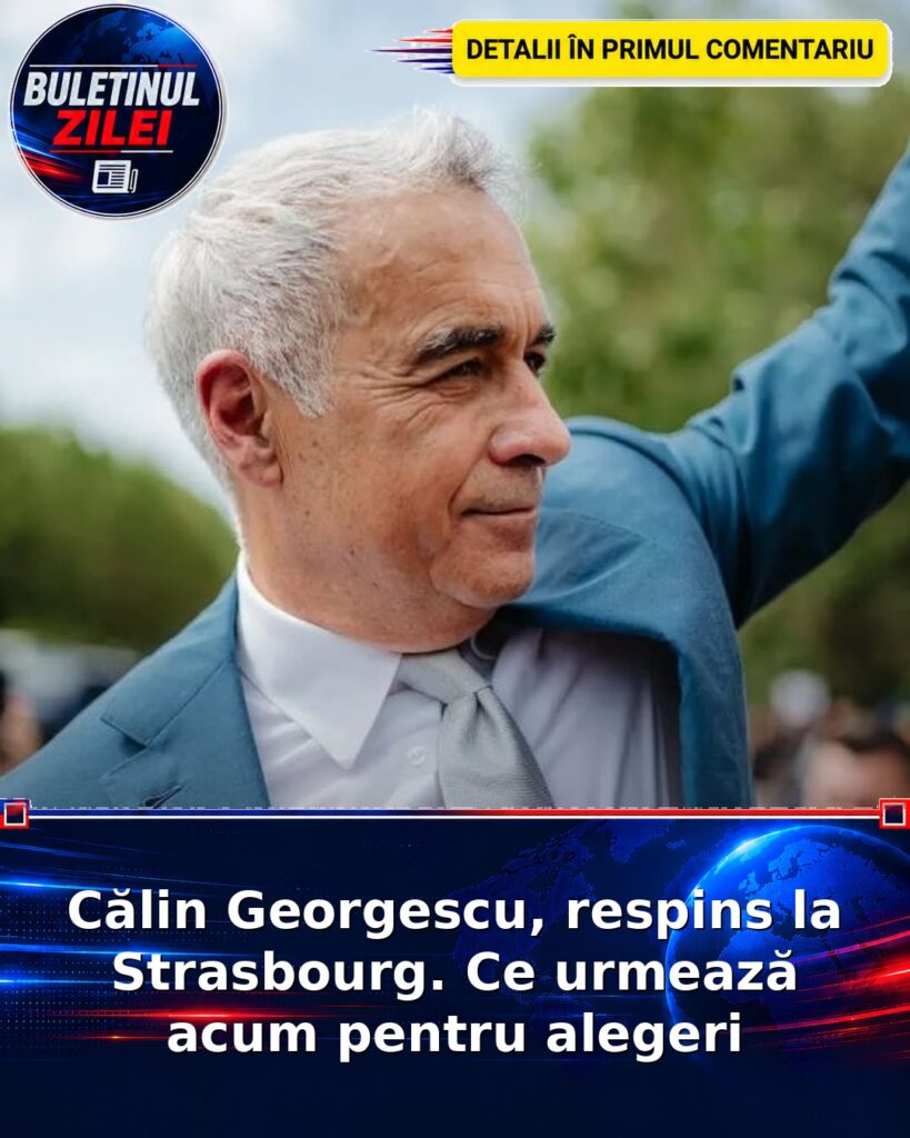 Călin Georgescu, respins la Strasbourg. Ce urmează acum pentru alegeri