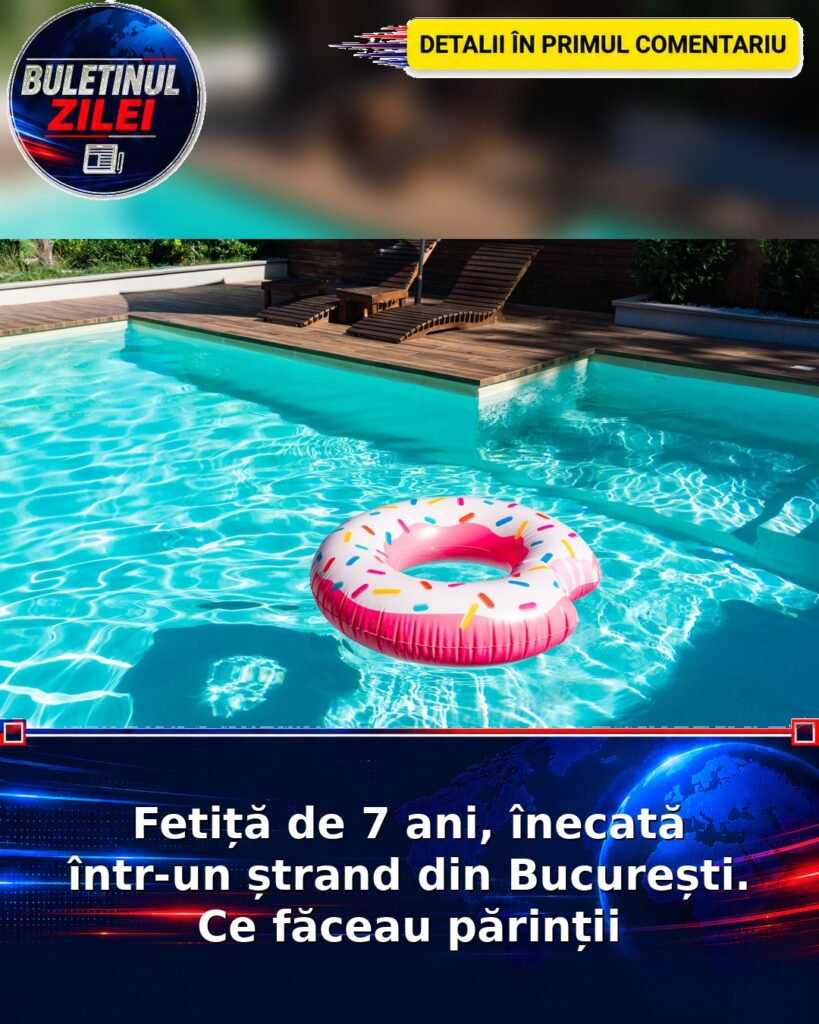 Fetiță de 7 ani, înecată într-un ștrand din București. Ce făceau părinții