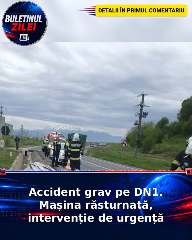 Accident grav pe DN1. Mașina răsturnată, intervenție de urgență