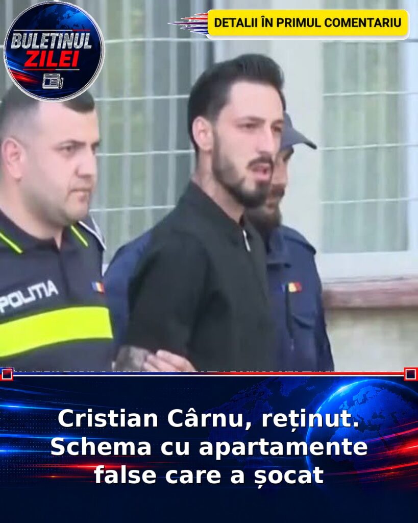 Cristian Cârnu, reținut. Schema cu apartamente false care a șocat