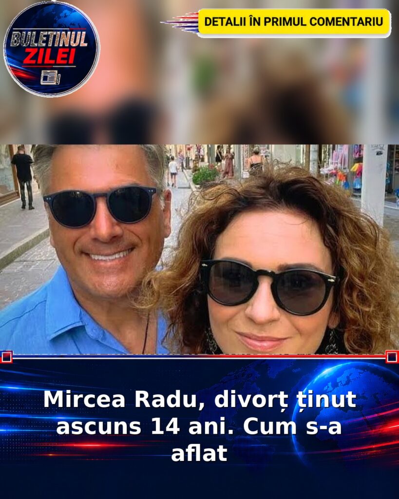 Mircea Radu, divorț ținut ascuns 14 ani. Cum s-a aflat