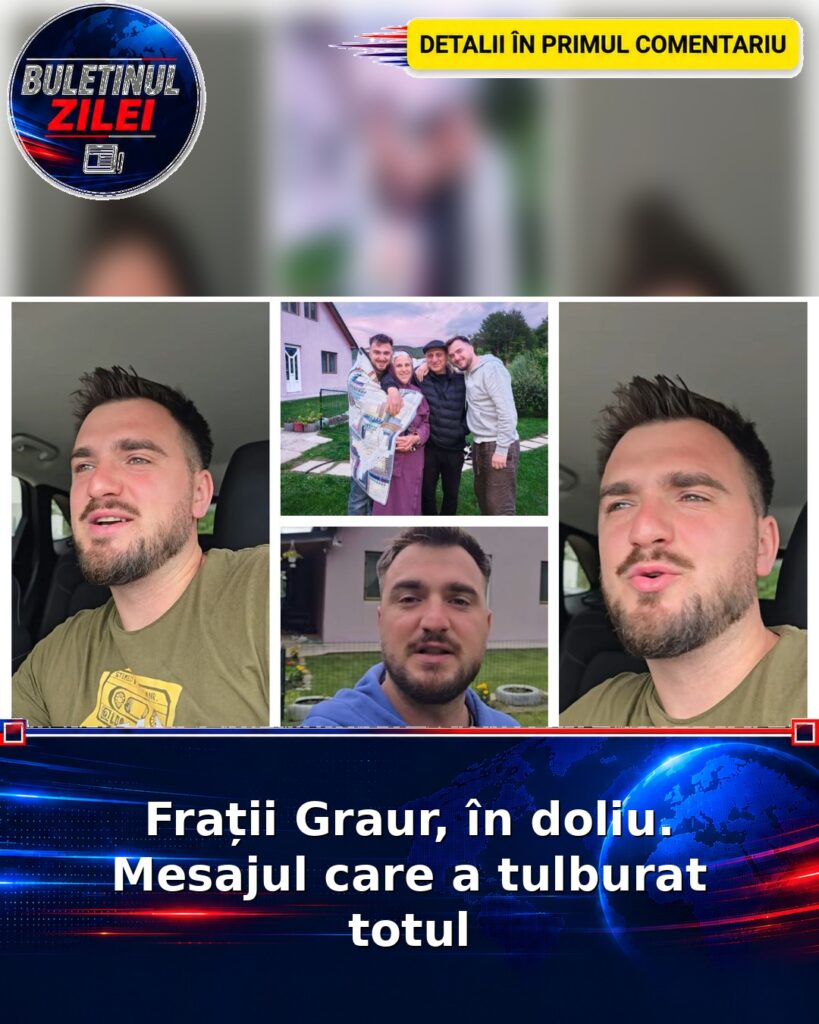 Frații Graur, în doliu. Mesajul care a tulburat totul