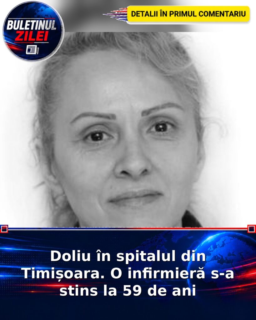 Doliu în spitalul din Timișoara. O infirmieră s-a stins la 59 de ani