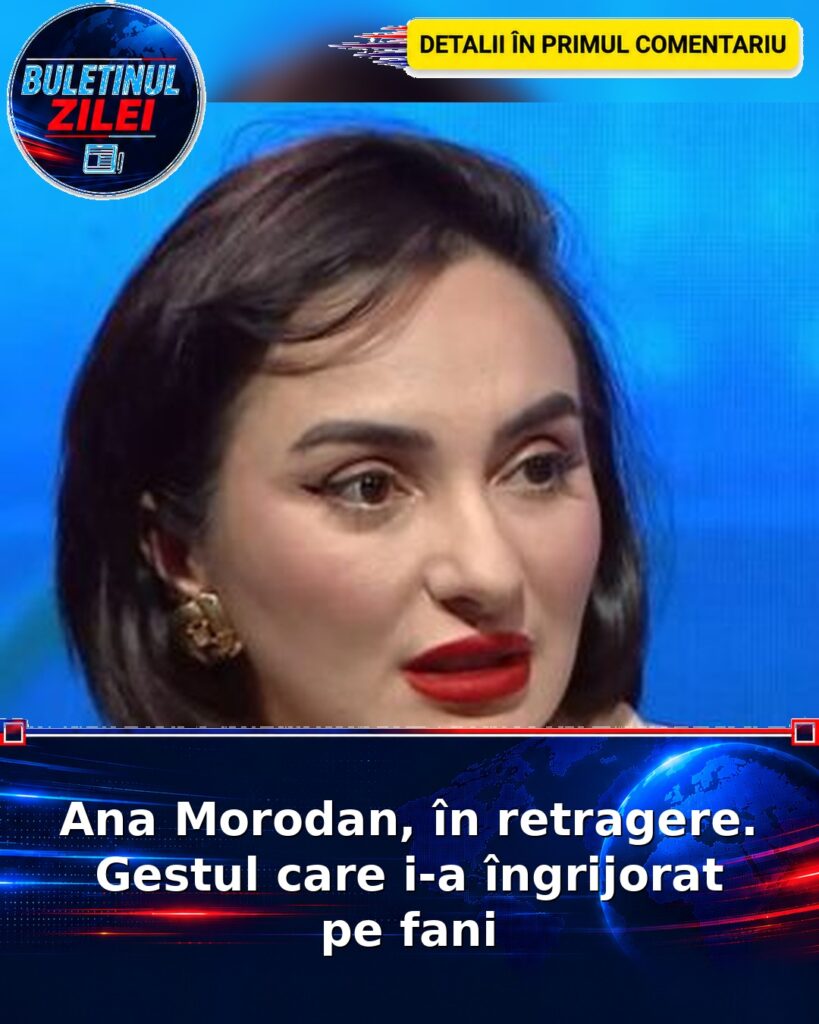 Ana Morodan, în retragere. Gestul care i-a îngrijorat pe fani