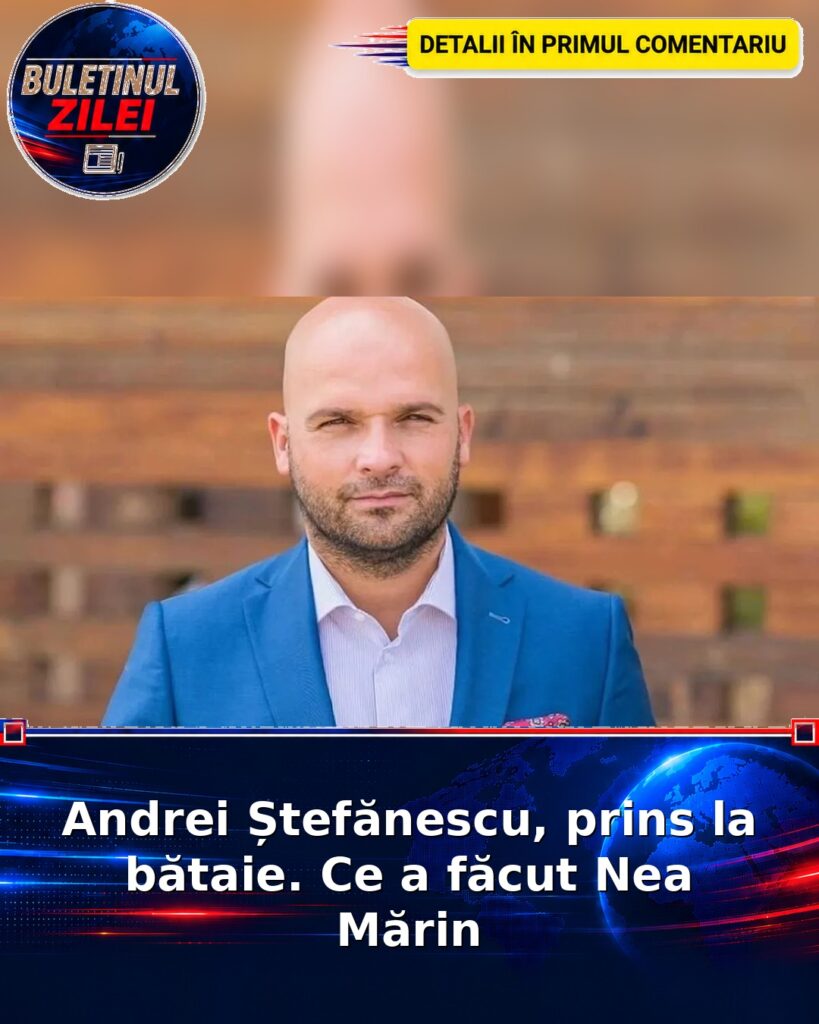 Andrei Ștefănescu, prins la bătaie. Ce a făcut Nea Mărin