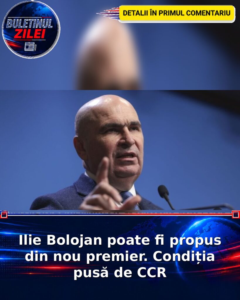 Ilie Bolojan poate fi propus din nou premier. Condiția pusă de CCR