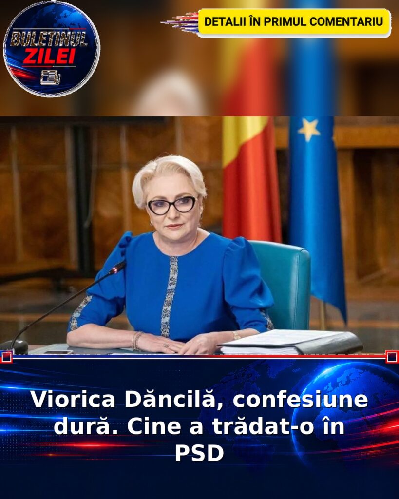 Viorica Dăncilă, confesiune dură. Cine a trădat-o în PSD