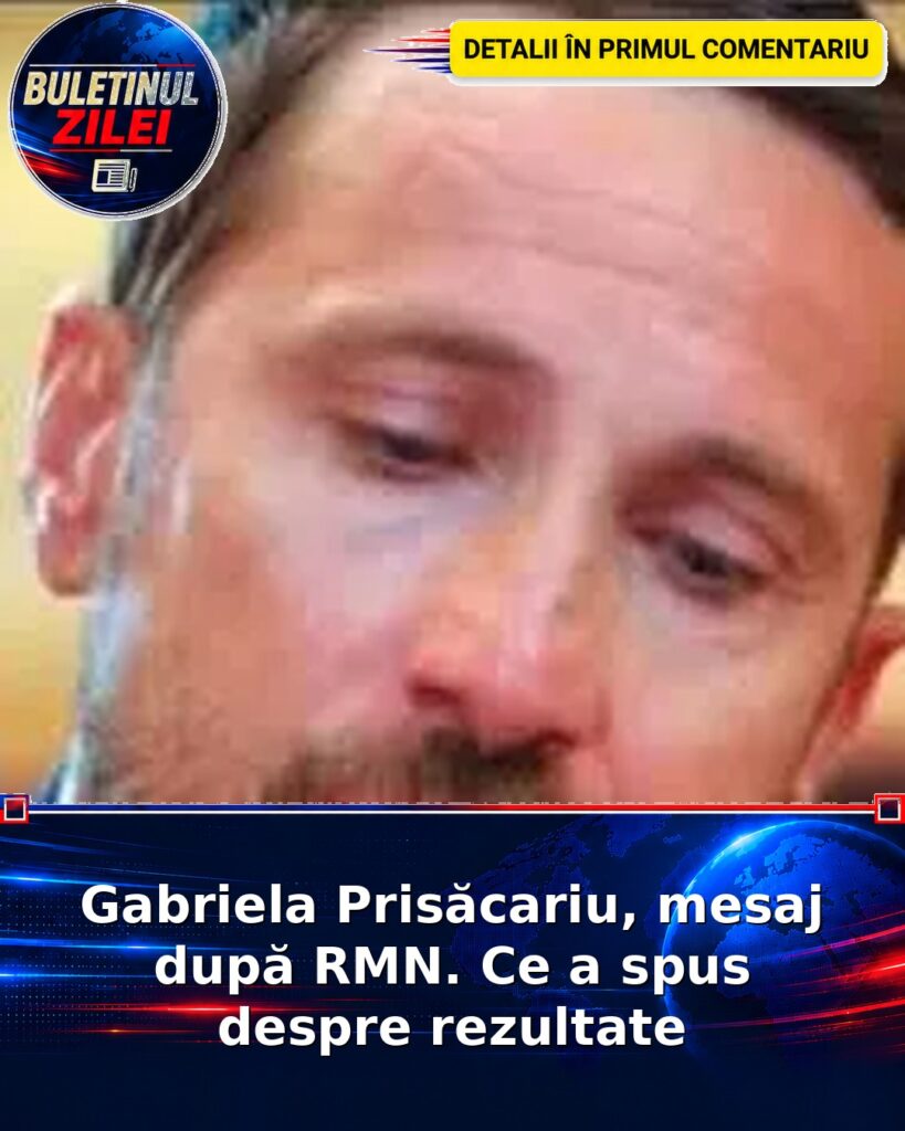 Gabriela Prisăcariu, mesaj după RMN. Ce a spus despre rezultate