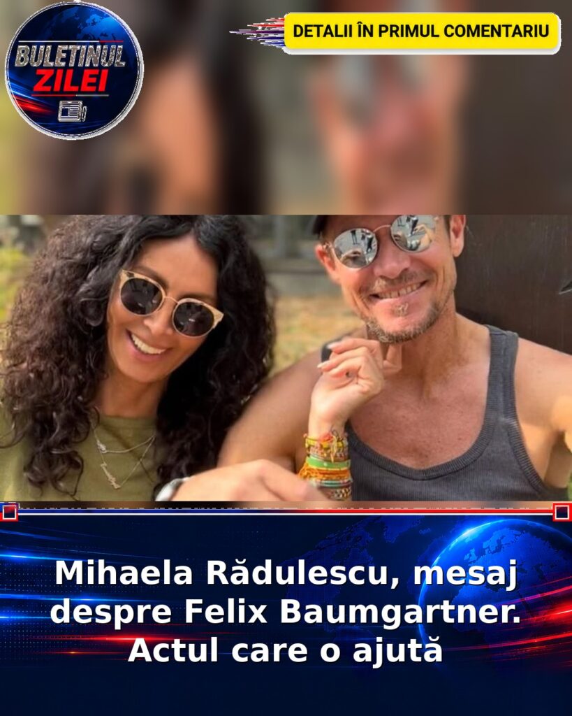 Mihaela Rădulescu, mesaj despre Felix Baumgartner. Actul care o ajută