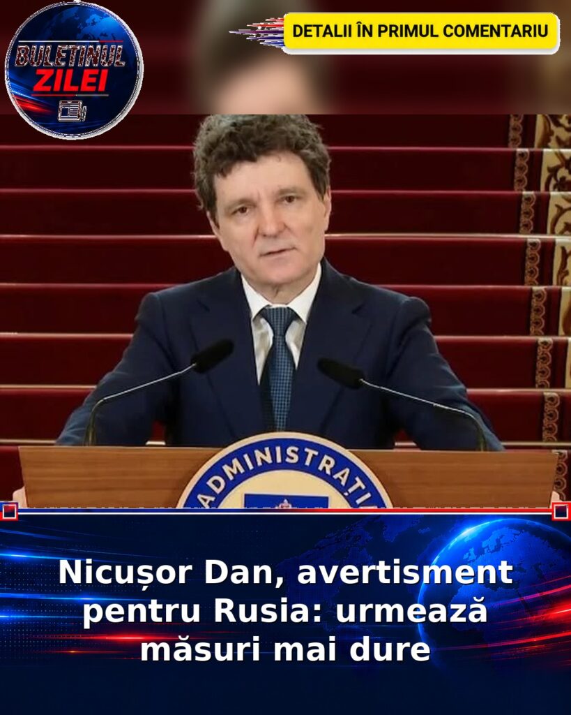 Nicușor Dan, avertisment pentru Rusia: urmează măsuri mai dure