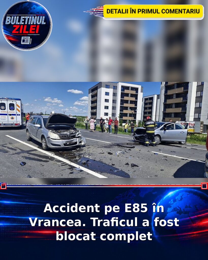 Accident pe E85 în Vrancea. Traficul a fost blocat complet