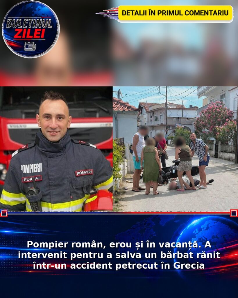 Pompier român, erou și în vacanță. A intervenit pentru a salva un bărbat rănit într-un accident petrecut în Grecia