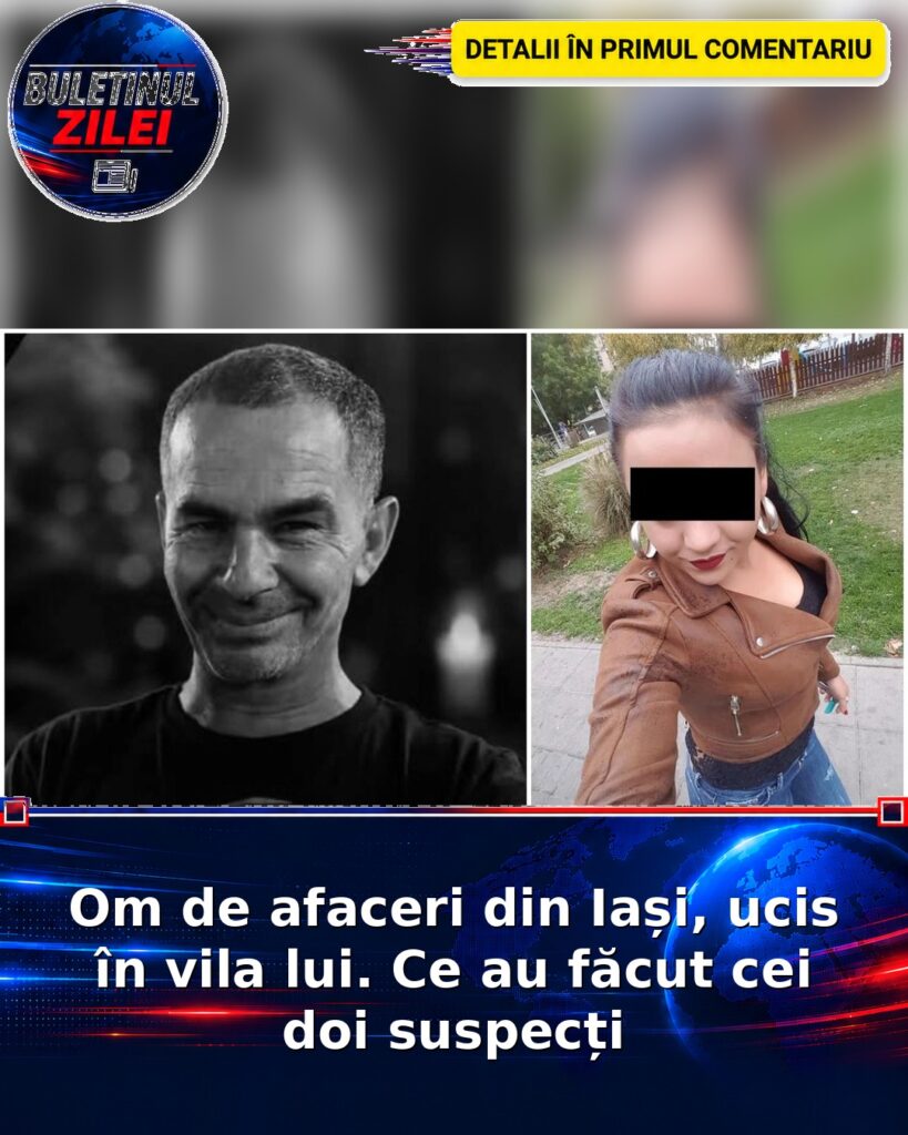 Om de afaceri din Iași, ucis în vila lui. Ce au făcut cei doi suspecți