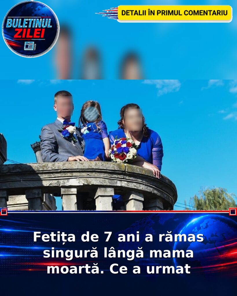 Fetița de 7 ani a rămas singură lângă mama moartă. Ce a urmat