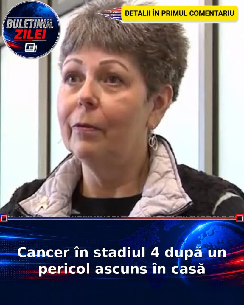 Cancer în stadiul 4 după un pericol ascuns în casă