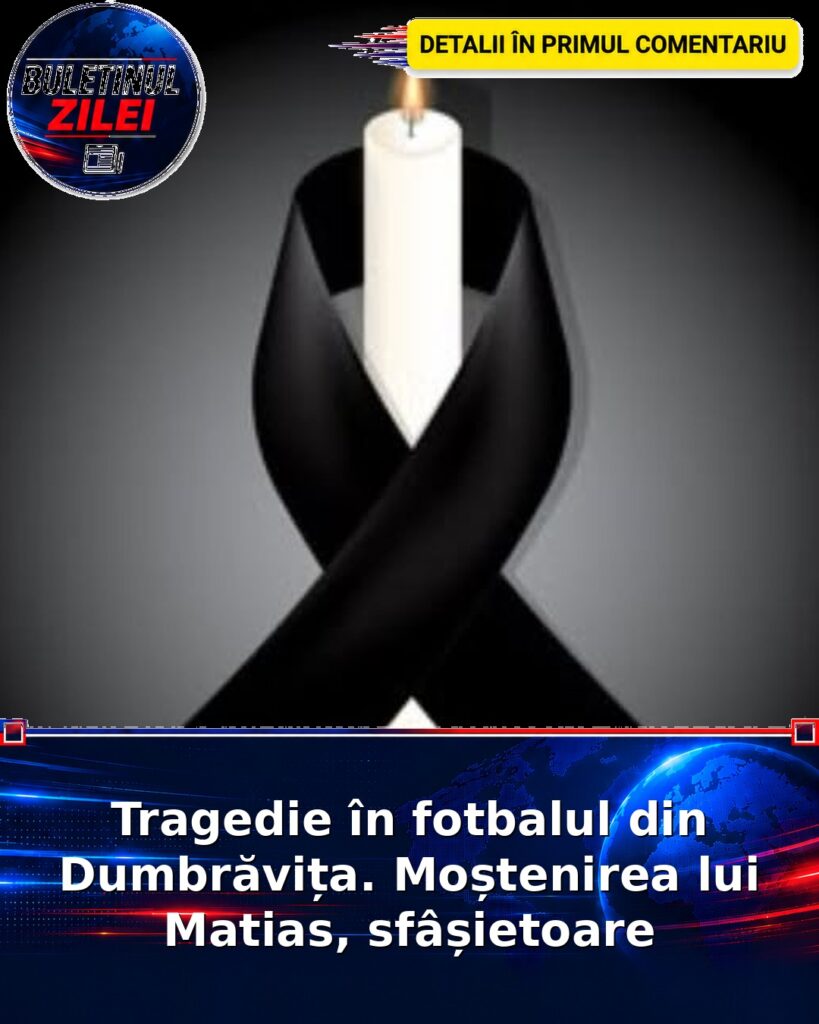 Tragedie în fotbalul din Dumbrăvița. Moștenirea lui Matias, sfâșietoare