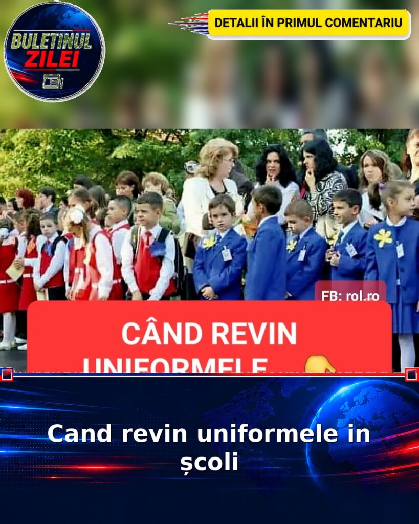 Cand revin uniformele in școli