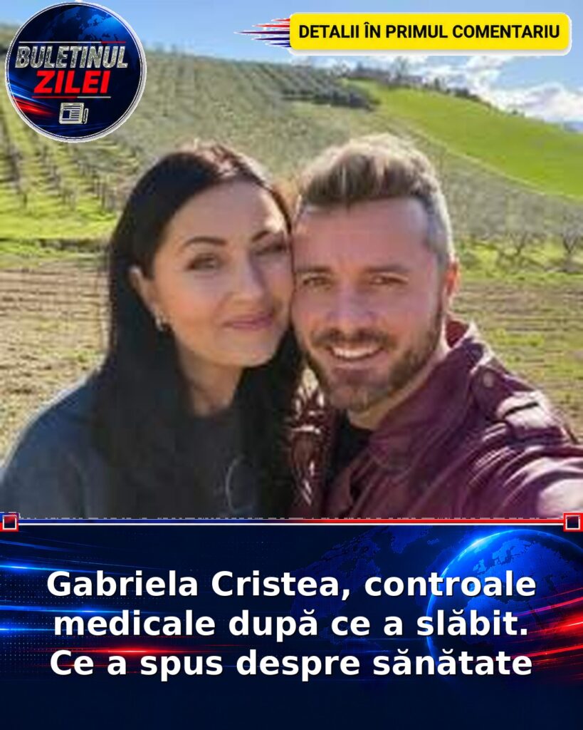 Gabriela Cristea, controale medicale după ce a slăbit. Ce a spus despre sănătate