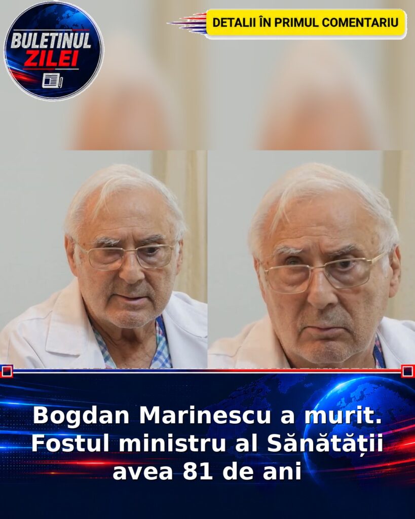 Bogdan Marinescu a murit. Fostul ministru al Sănătății avea 81 de ani