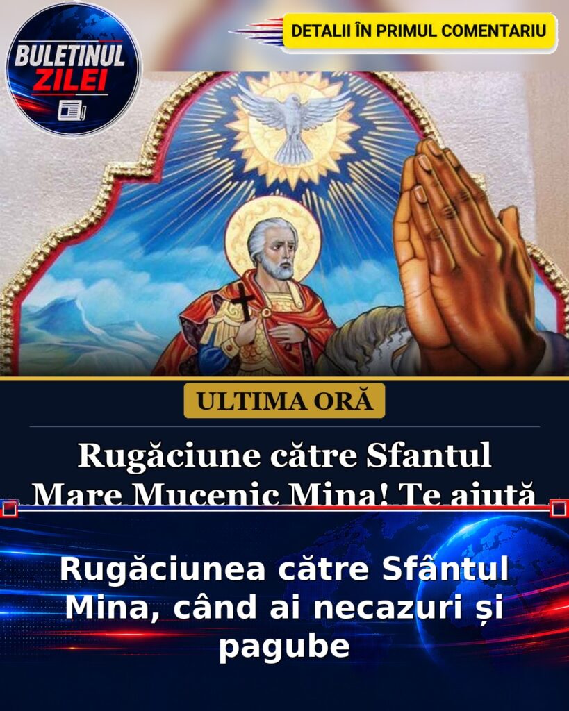 Rugăciunea către Sfântul Mina, când ai necazuri și pagube