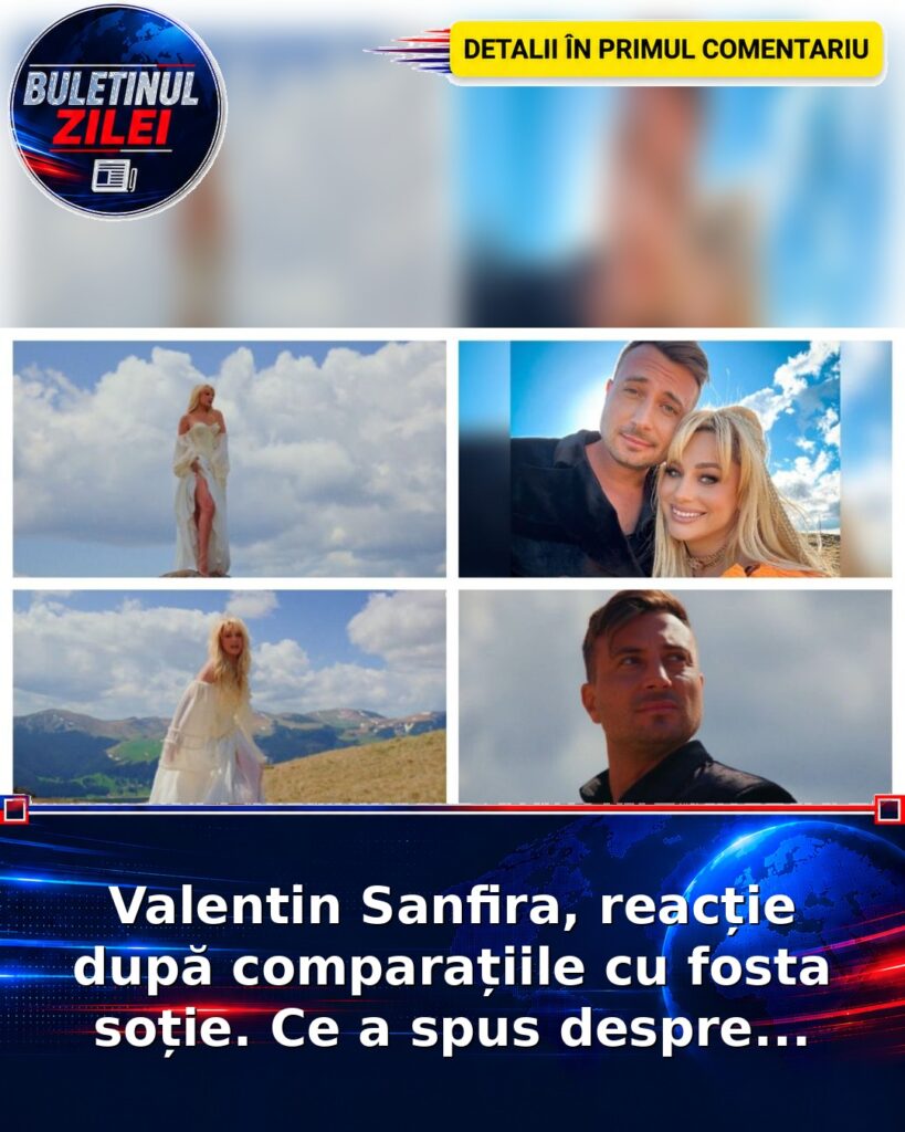 Valentin Sanfira, reacție după comparațiile cu fosta soție. Ce a spus despre...