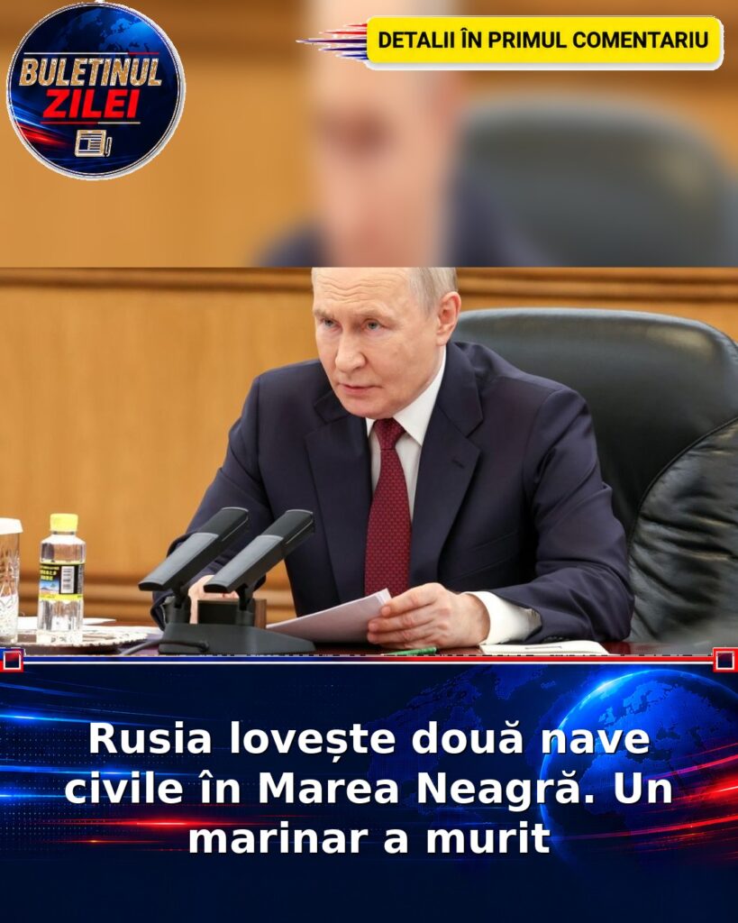 Rusia lovește două nave civile în Marea Neagră. Un marinar a murit