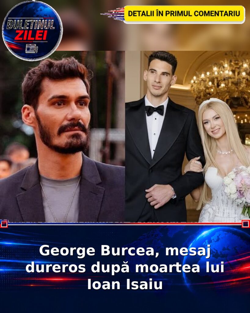 George Burcea, mesaj dureros după moartea lui Ioan Isaiu