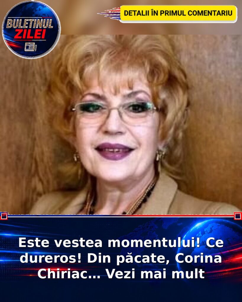 Este vestea momentului! Ce dureros! Din păcate, Corina Chiriac… Vezi mai mult