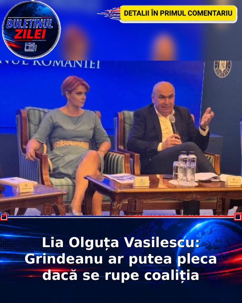 Lia Olguța Vasilescu: Grindeanu ar putea pleca dacă se rupe coaliția