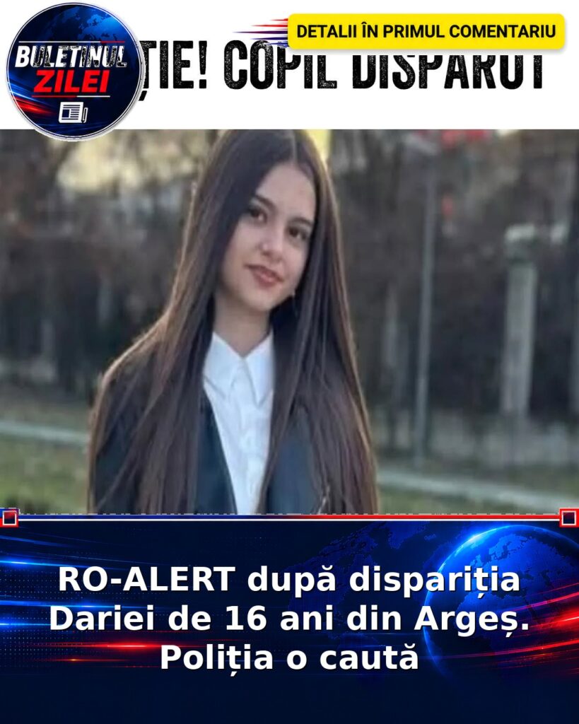 RO-ALERT după dispariția Dariei de 16 ani din Argeș. Poliția o caută