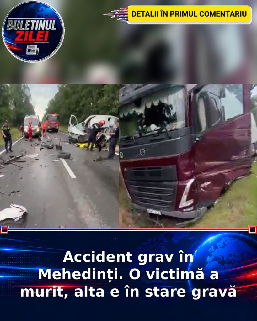 Accident grav în Mehedinți. O victimă a murit, alta e în stare gravă