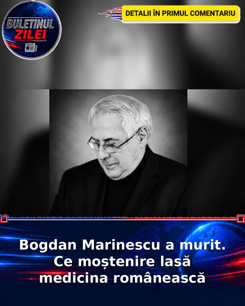 Bogdan Marinescu a murit. Ce moștenire lasă medicina românească