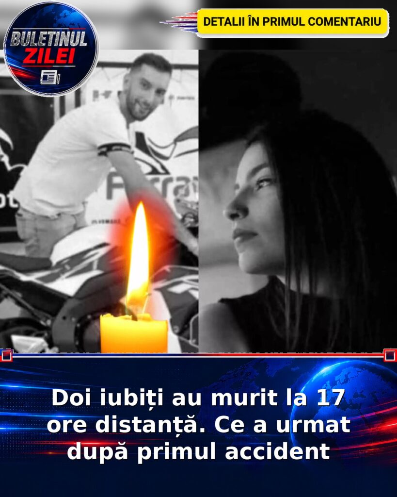 Doi iubiți au murit la 17 ore distanță. Ce a urmat după primul accident