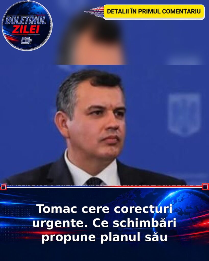 Tomac cere corecturi urgente. Ce schimbări propune planul său