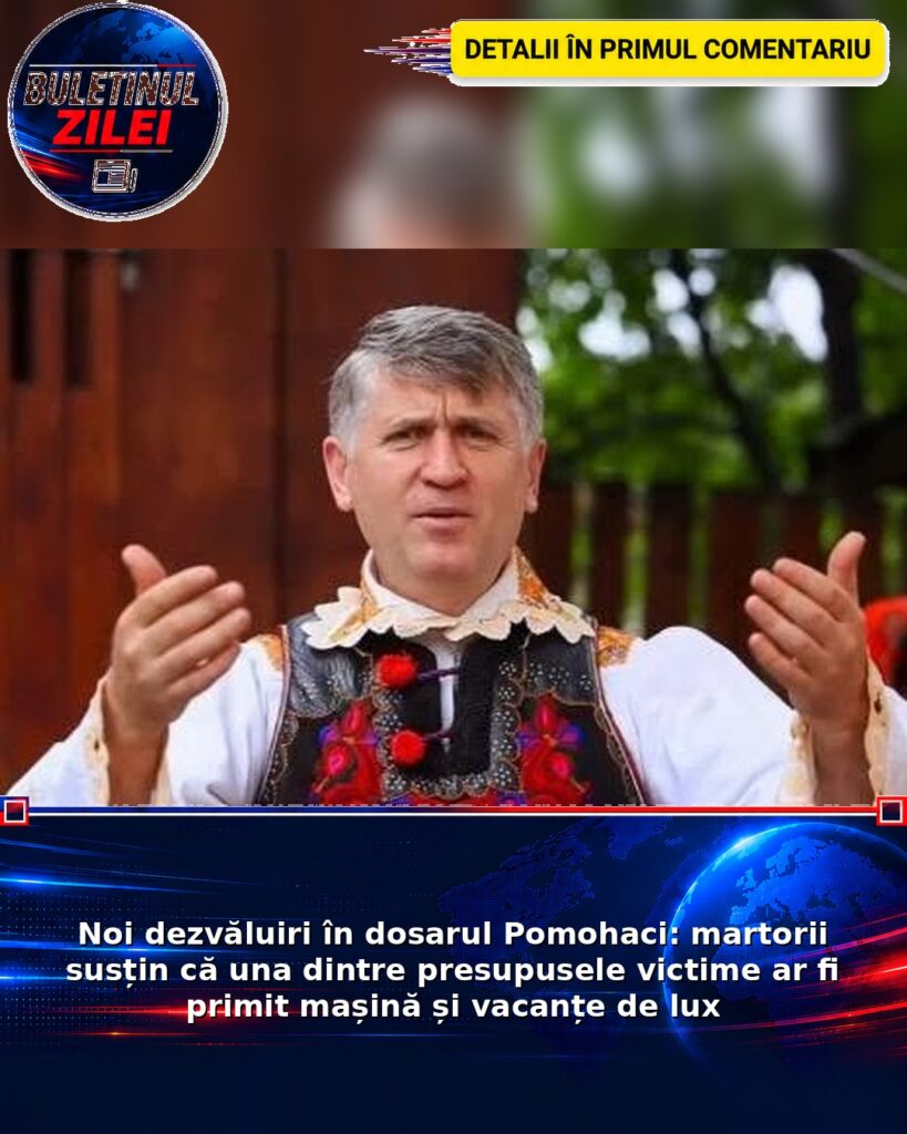 Noi dezvăluiri în dosarul Pomohaci: martorii susțin că una dintre presupusele victime ar fi primit mașină și vacanțe de lux