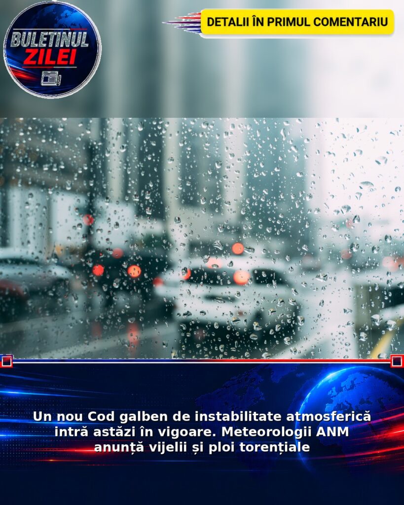 Un nou Cod galben de instabilitate atmosferică intră astăzi în vigoare. Meteorologii ANM anunță vijelii și ploi torențiale