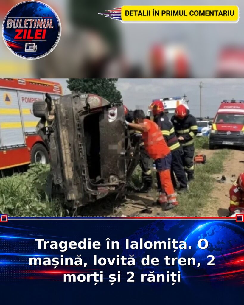 Tragedie în Ialomița. O mașină, lovită de tren, 2 morți și 2 răniți