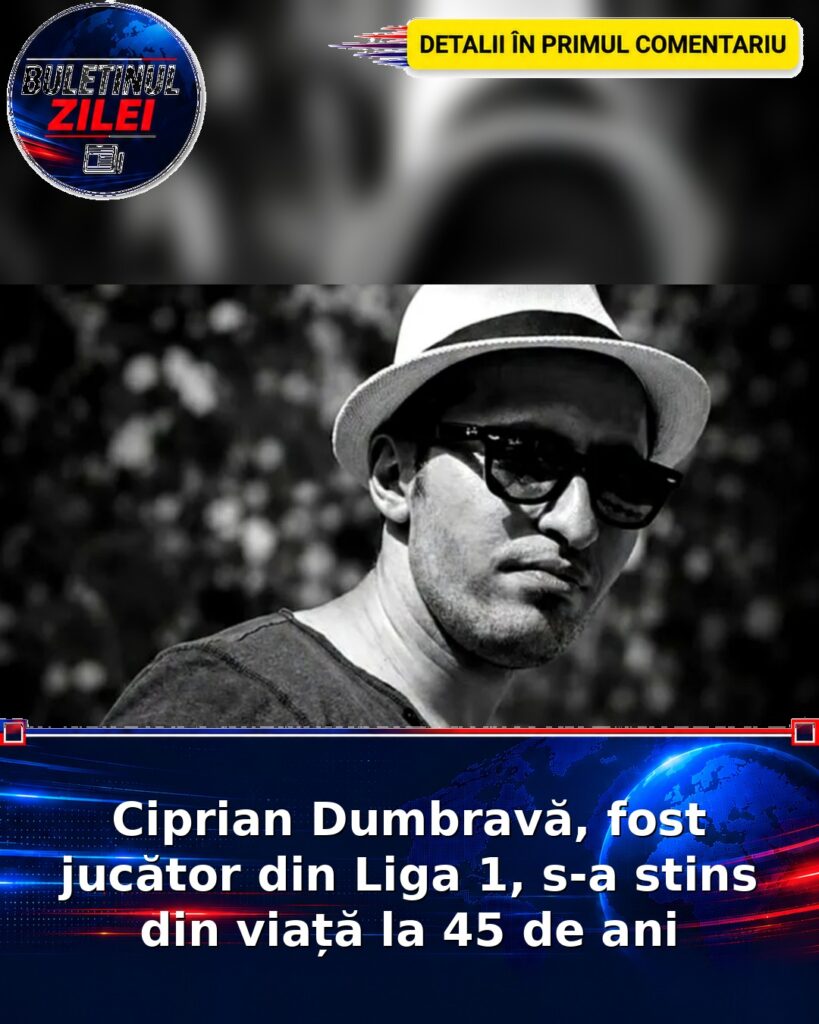 Ciprian Dumbravă, fost jucător din Liga 1, s-a stins din viață la 45 de ani