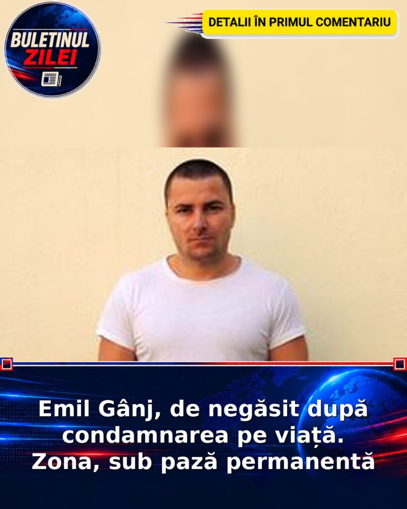 Emil Gânj, de negăsit după condamnarea pe viață. Zona, sub pază permanentă