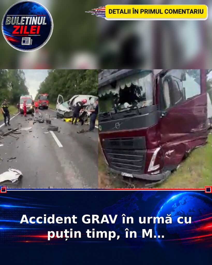 Accident GRAV în urmă cu puțin timp, în M…