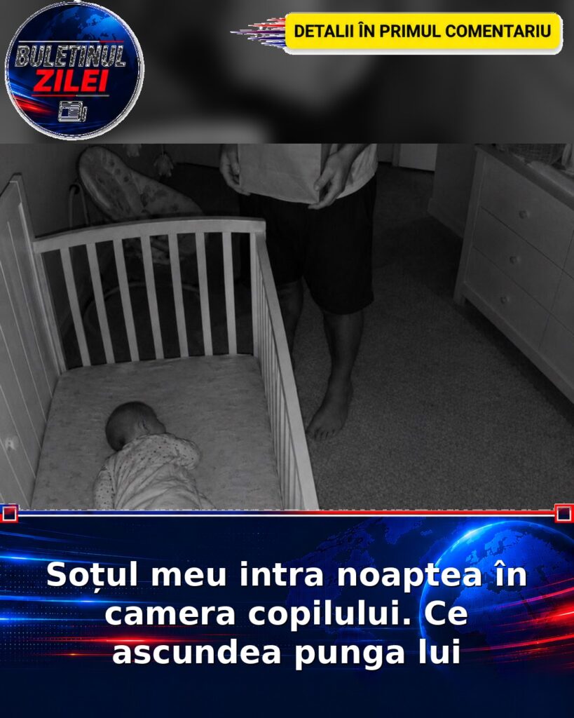 Soțul meu intra noaptea în camera copilului. Ce ascundea punga lui